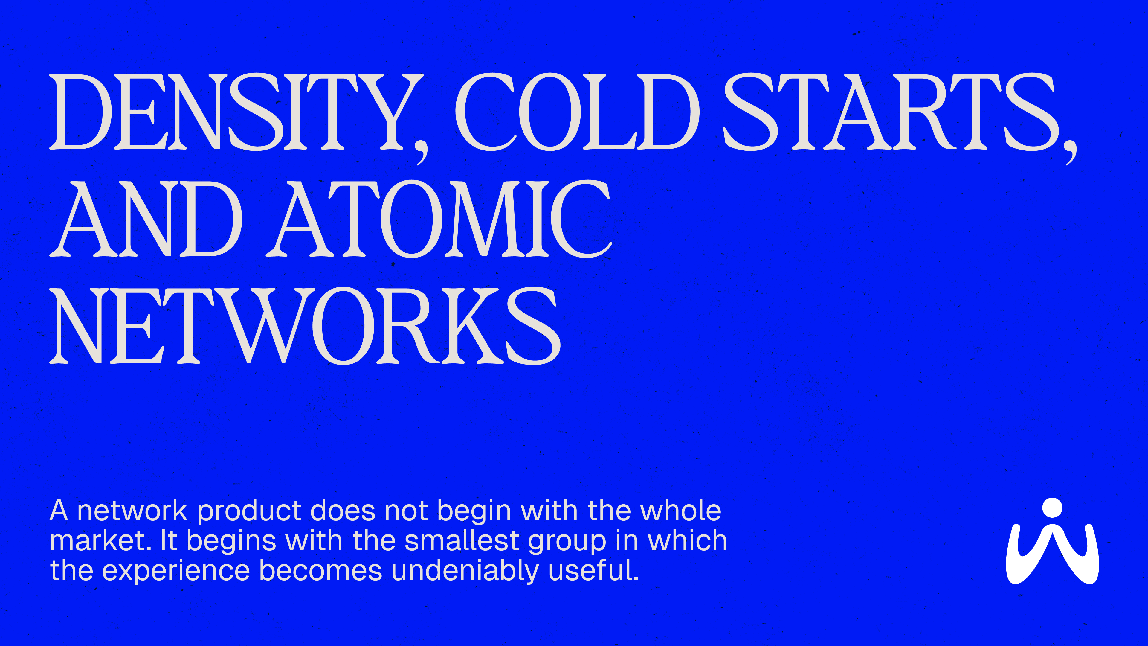 Density, Cold Starts, and Atomic Networks chapter preview